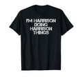 Im Harrison Doing Harrison Things T-Shirt - Fun Novelty Design for Adults - T-Shirt, Sweatshirt, Hoodie