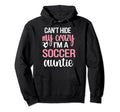 Im Soccer Auntie Aunt Soccer Player Hoodie - Aesthetic Graphic for Adults - T-Shirt, Sweatshirt, Hoodie