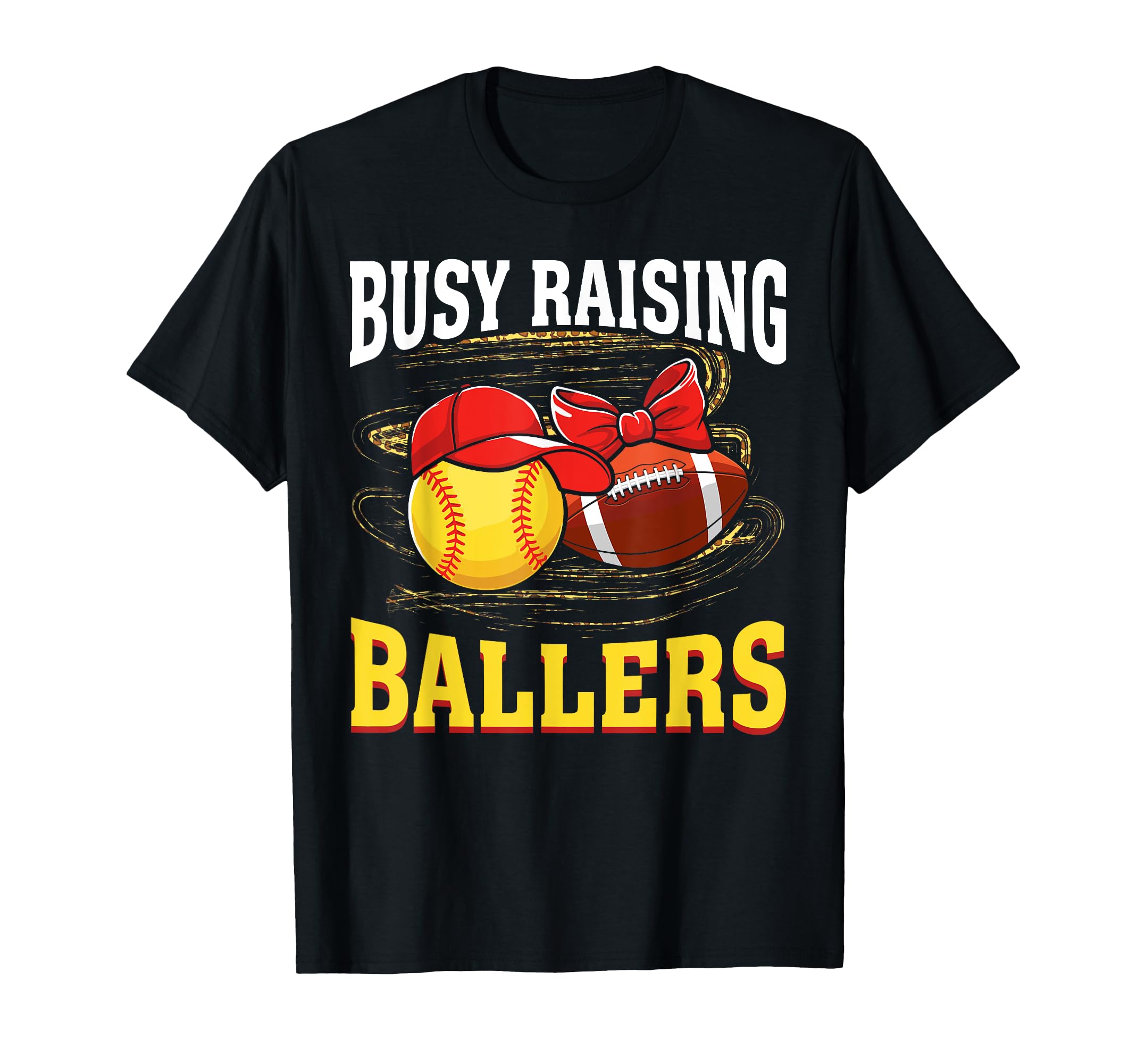 Busy Raising Ballers Softball Football T-Shirt - Trendy Graphic for Adults - T-Shirt, Sweatshirt, Hoodie