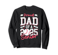 Proud Dad 2025 Senior Graduate Class Sweatshirt - Graphic Print for Adults - T-Shirt, Sweatshirt, Hoodie