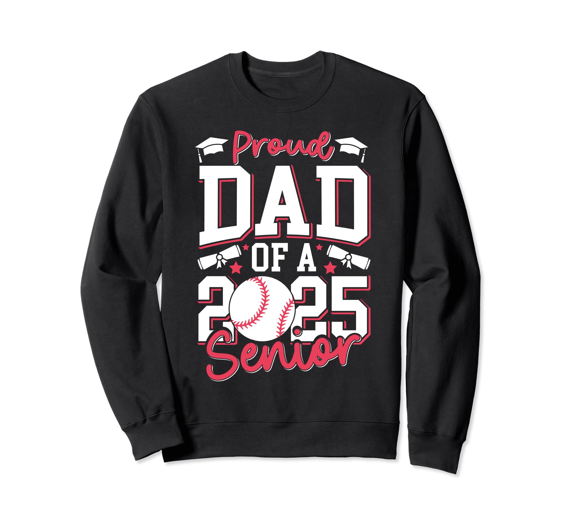 Proud Dad 2025 Senior Graduate Class Sweatshirt - Graphic Print for Adults - T-Shirt, Sweatshirt, Hoodie