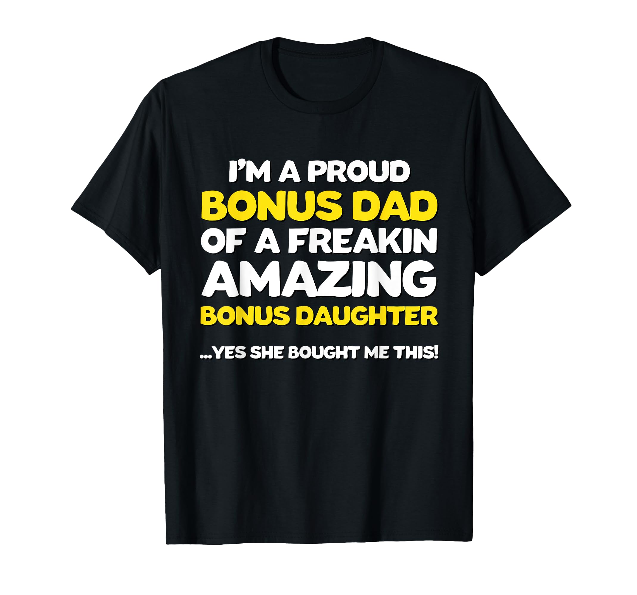 Funny Bonus Dad Fathers Day Gift T-Shirt - Streetwear Style for Adults - T-Shirt, Sweatshirt, Hoodie