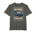 Retired Not My Problem Anymore T-Shirt - Streetwear Style for Adults - T-Shirt, Sweatshirt, Hoodie