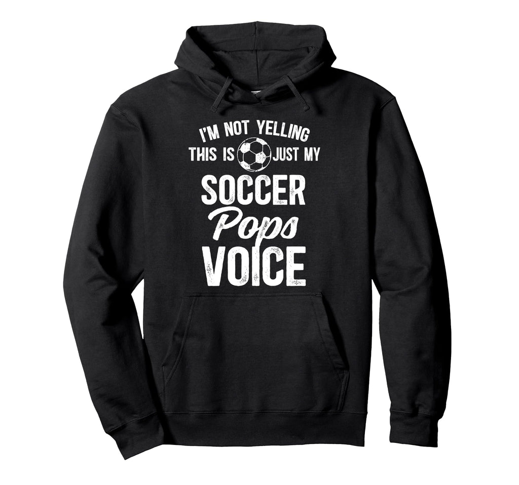 My Soccer Pops Voice Pops Soccer Player Hoodie - Trendy Graphic for Adults - T-Shirt, Sweatshirt, Hoodie