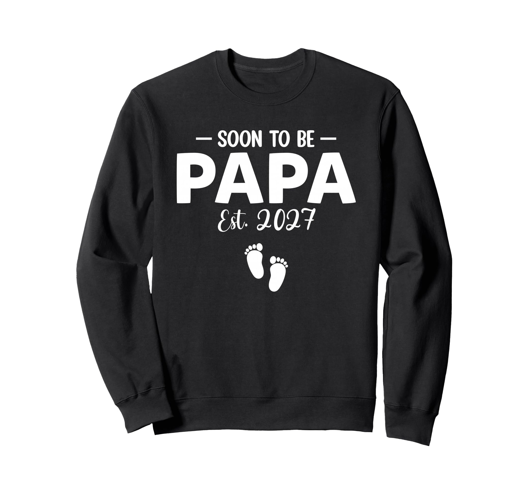 Promoted To Papa Est 2027 Sweatshirt - Casual Everyday Wear for Adults - T-Shirt, Sweatshirt, Hoodie