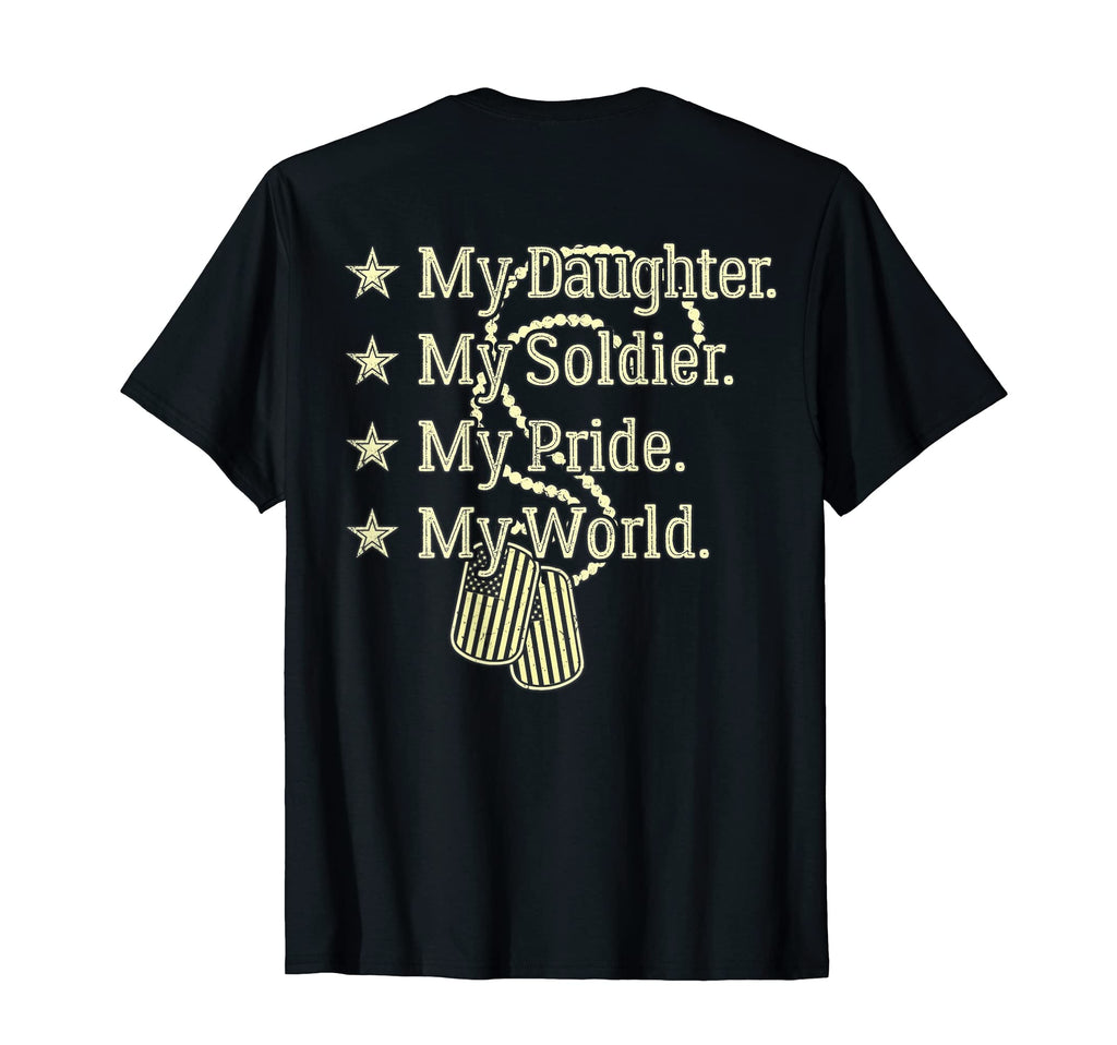 My Daughter Is My Soldier Hero T-Shirt - Casual Everyday Wear for Adults - T-Shirt, Sweatshirt, Hoodie