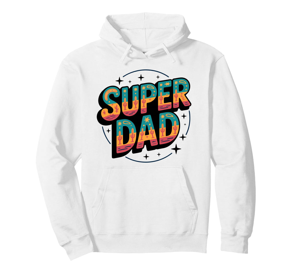 Super Dad Daddy Heroe Funny Fathers Hoodie - Streetwear Style Men Women - T-Shirt, Sweatshirt, Hoodie