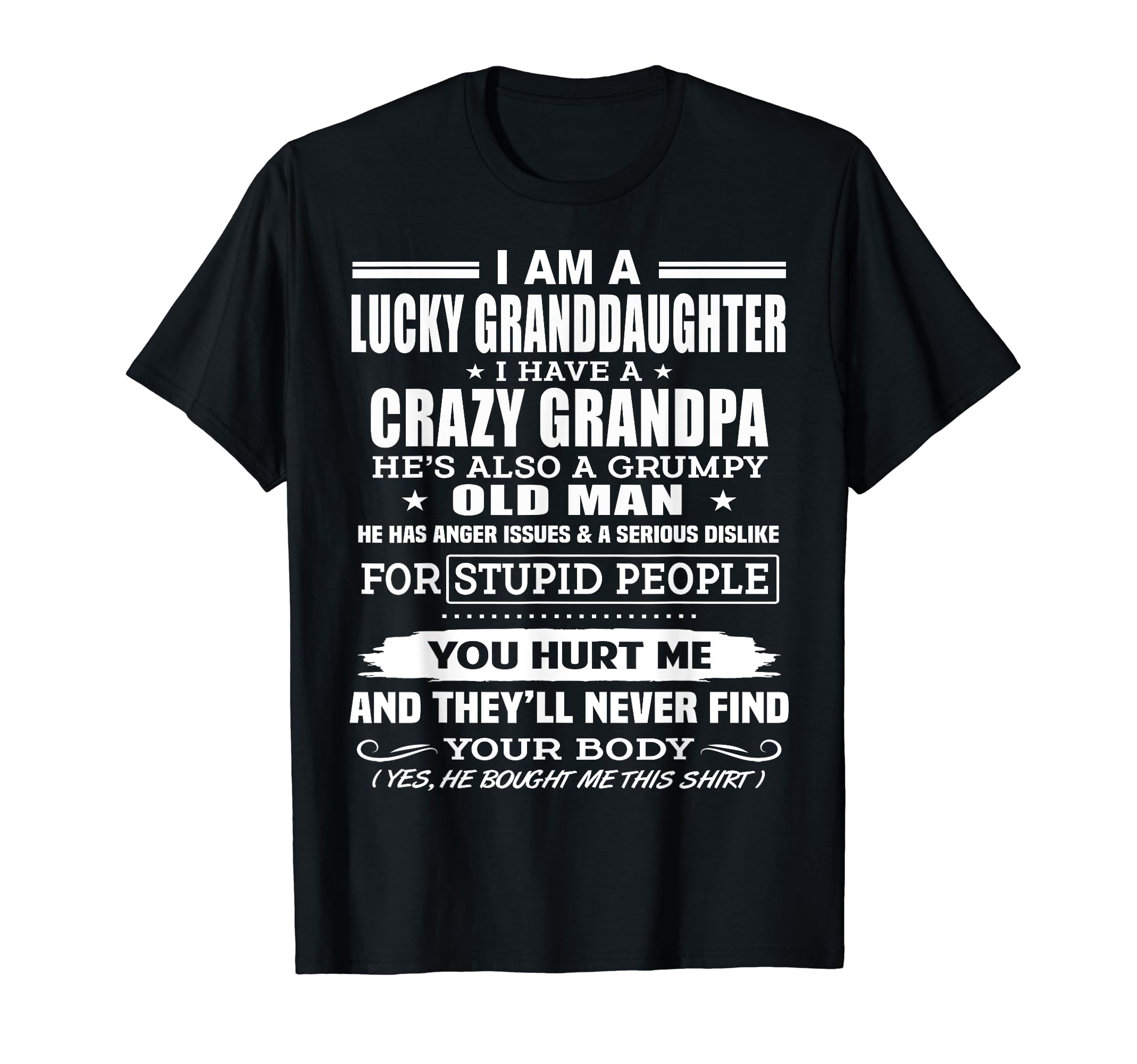 Im Lucky Granddaughter I Have T-Shirt - Casual Everyday Wear for Adults - T-Shirt, Sweatshirt, Hoodie