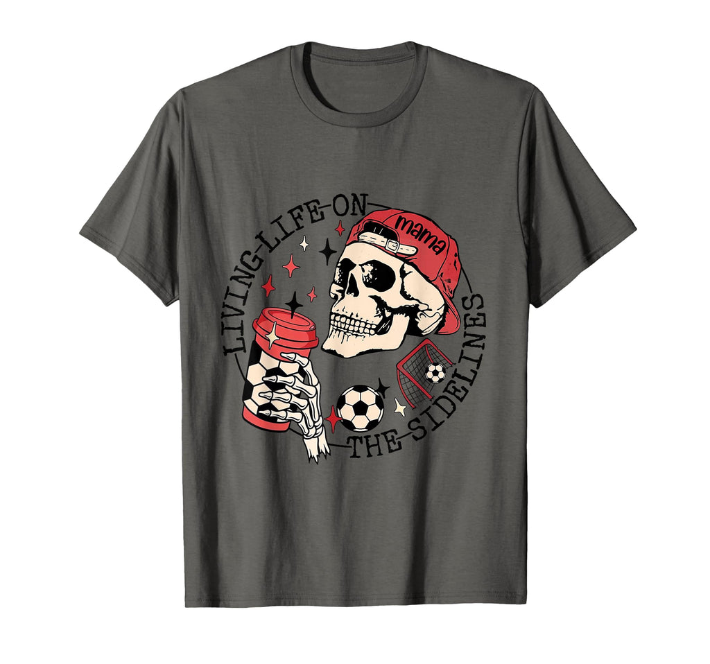 Soccer Mama Living Life Sidelines T-Shirt - Custom Art Print Unisex - T-Shirt, Sweatshirt, Hoodie