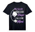 Mens My Favorite Soccer Player Calls T-Shirt - Minimalist Print Men Women - T-Shirt, Sweatshirt, Hoodie