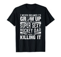 Field Hockey Player Dad Hockey Lover T-Shirt - Graphic Print for Adults - T-Shirt, Sweatshirt, Hoodie