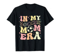 Funny My Soccer Mom Era T-Shirt - Streetwear Style Unisex - T-Shirt, Sweatshirt, Hoodie