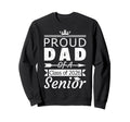 Proud Dad Class 2026 Senior Daddy Sweatshirt - Novelty Apparel Men Women - T-Shirt, Sweatshirt, Hoodie