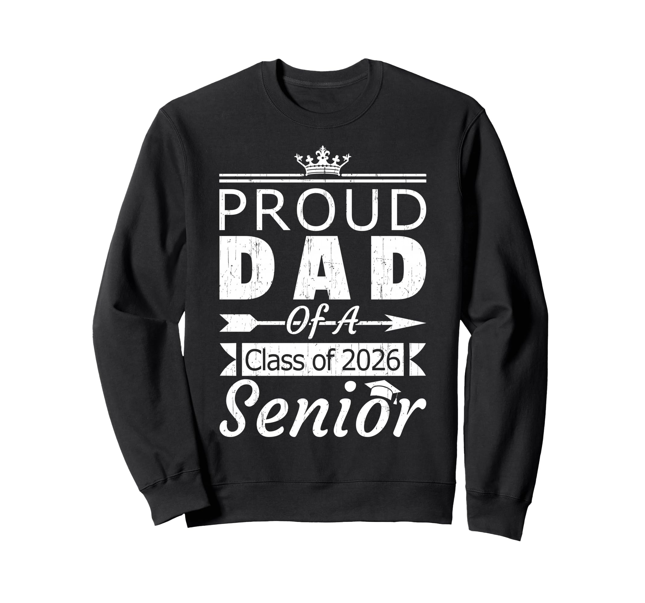Proud Dad Class 2026 Senior Daddy Sweatshirt - Novelty Apparel Men Women - T-Shirt, Sweatshirt, Hoodie