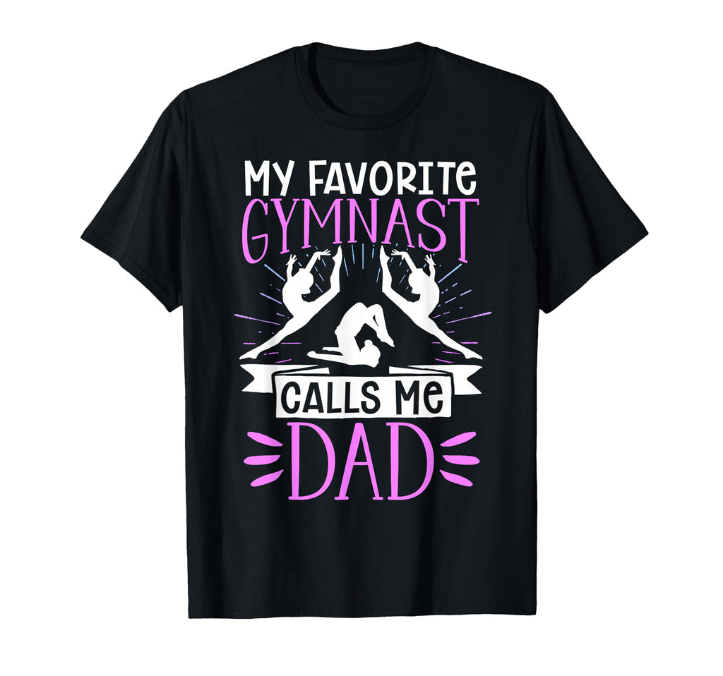Gymnastics My Favorite Gymnast Calls Me T-Shirt - Unique Graphic Men Women - T-Shirt, Sweatshirt, Hoodie