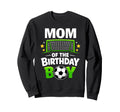 Mom Birthday Soccer Ball Family Sweatshirt - Fun Novelty Design Unisex - T-Shirt, Sweatshirt, Hoodie