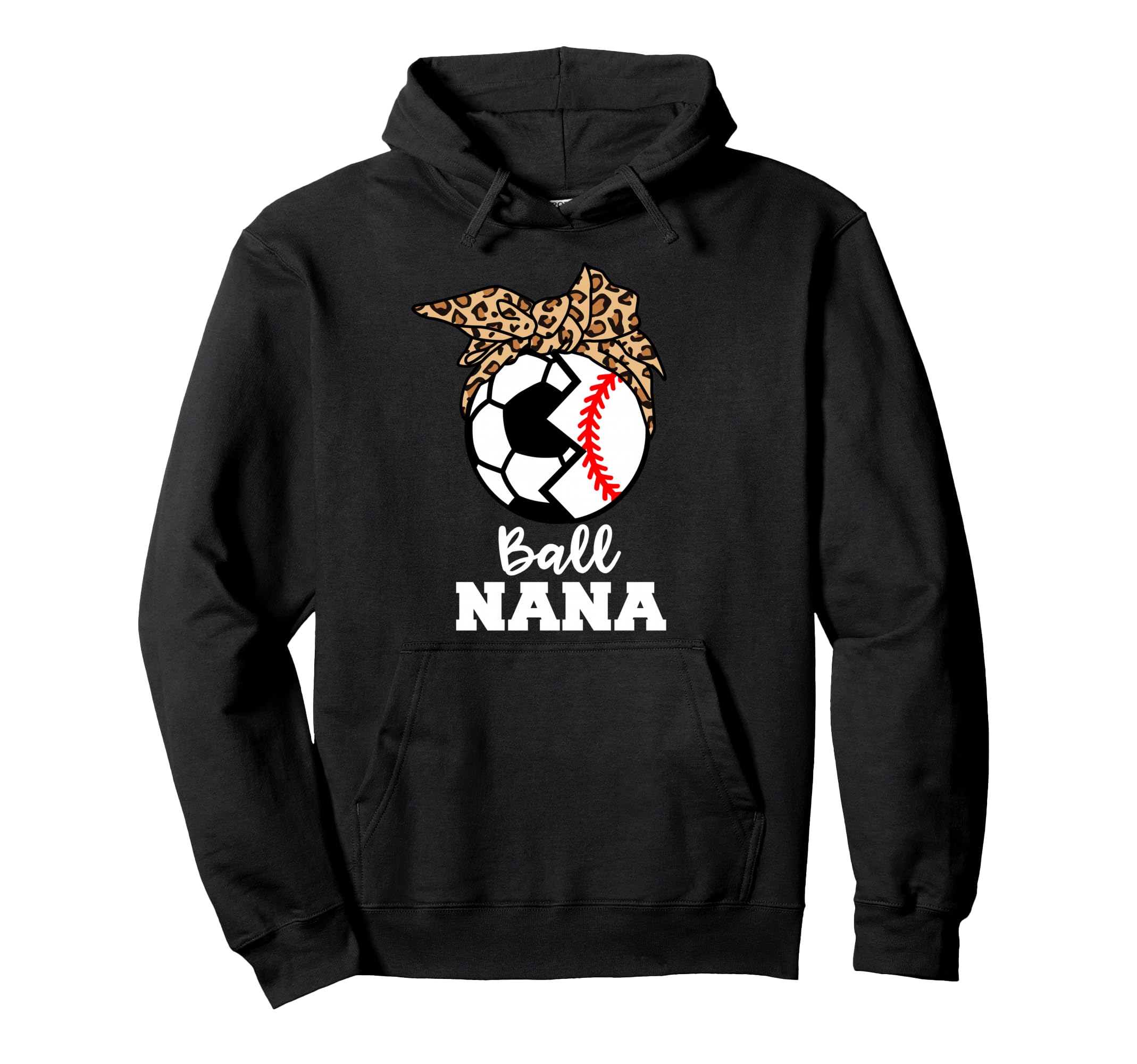 Ball Nana Funny Soccer Baseball Nana Hoodie - Graphic Print for Adults - T-Shirt, Sweatshirt, Hoodie