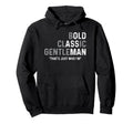 Funny Old Gag Dad Fathers Day Birthday Hoodie - Custom Art Print Men Women - T-Shirt, Sweatshirt, Hoodie