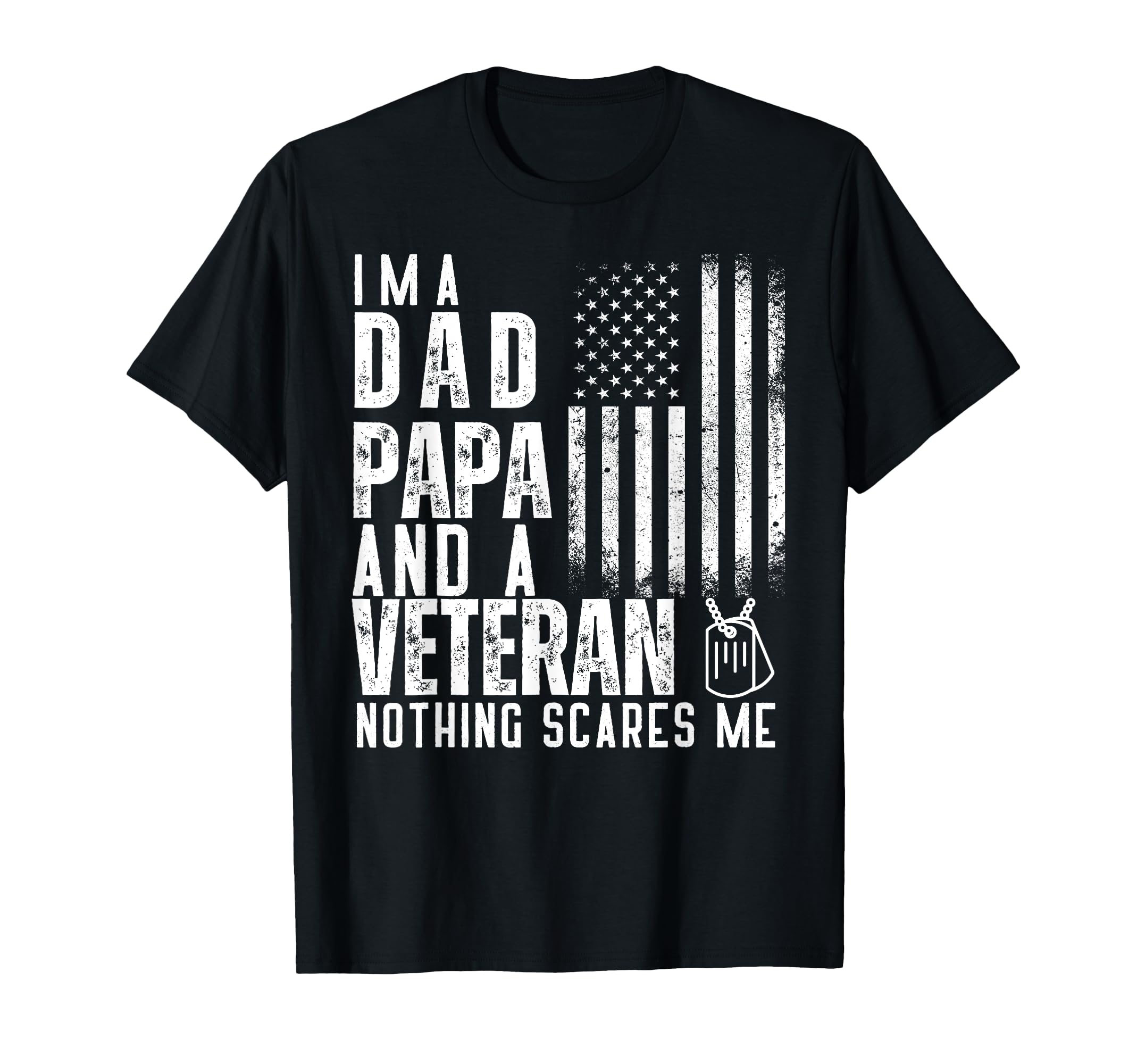Patriotic Dad Im Dad Papa And Veteran T-Shirt - Trendy Graphic Unisex - T-Shirt, Sweatshirt, Hoodie