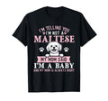 Im Telling You Im Not Maltese Dog Breeder T-Shirt - Trendy Graphic Unisex - T-Shirt, Sweatshirt, Hoodie