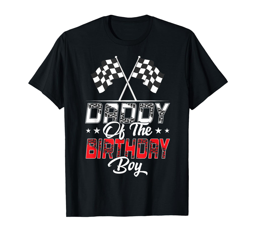 Race Car Daddy Birthday Racing Family T-Shirt - Fun Novelty Design Unisex - T-Shirt, Sweatshirt, Hoodie