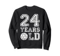 24 Years Old Soccer Sports Sweatshirt - Aesthetic Graphic for Adults - T-Shirt, Sweatshirt, Hoodie
