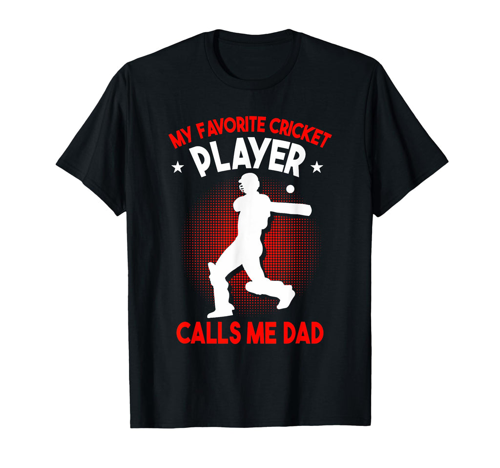 Game Cricket Player Cricket Dad T-Shirt - Novelty Apparel Unisex - T-Shirt, Sweatshirt, Hoodie