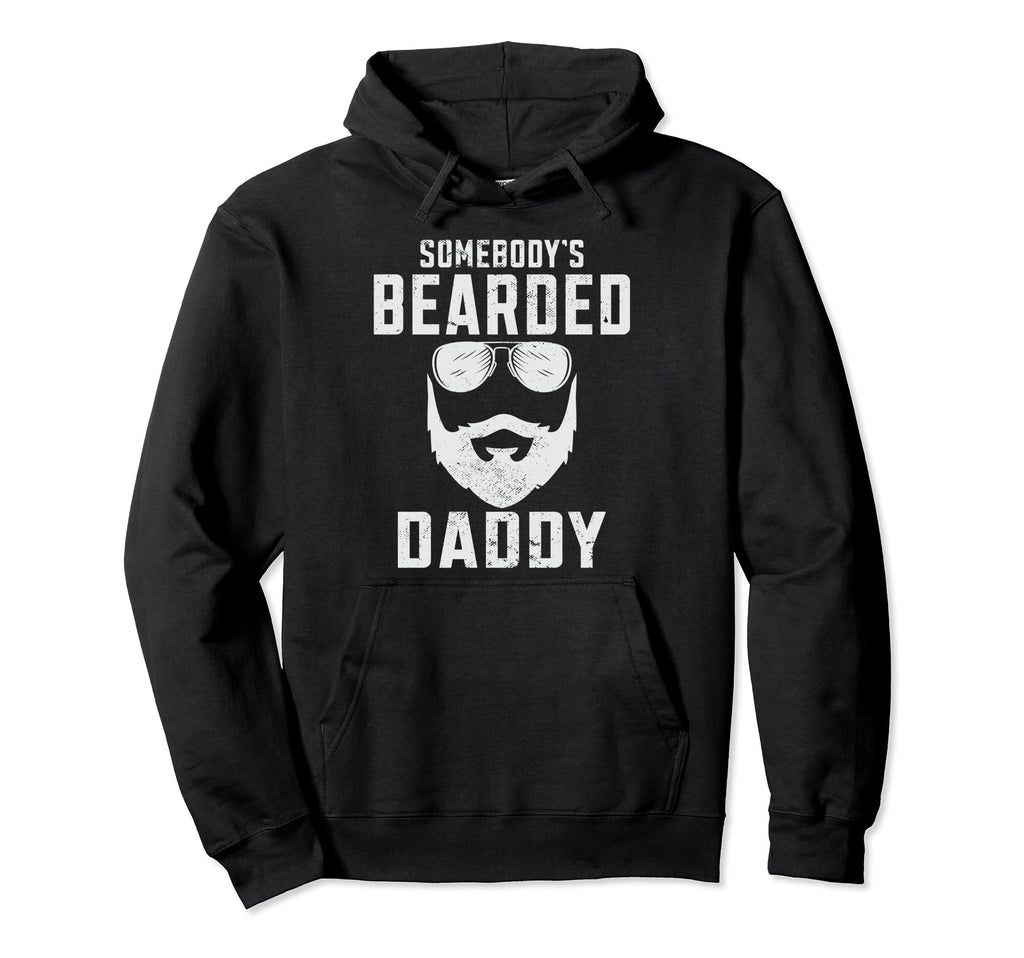 Fathers Day Bearded Daddy Hoodie - Fun Novelty Design Men Women - T-Shirt, Sweatshirt, Hoodie