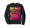 My Dad Gets Mad Me But Im Sweatshirt - Streetwear Style for Adults - T-Shirt, Sweatshirt, Hoodie
