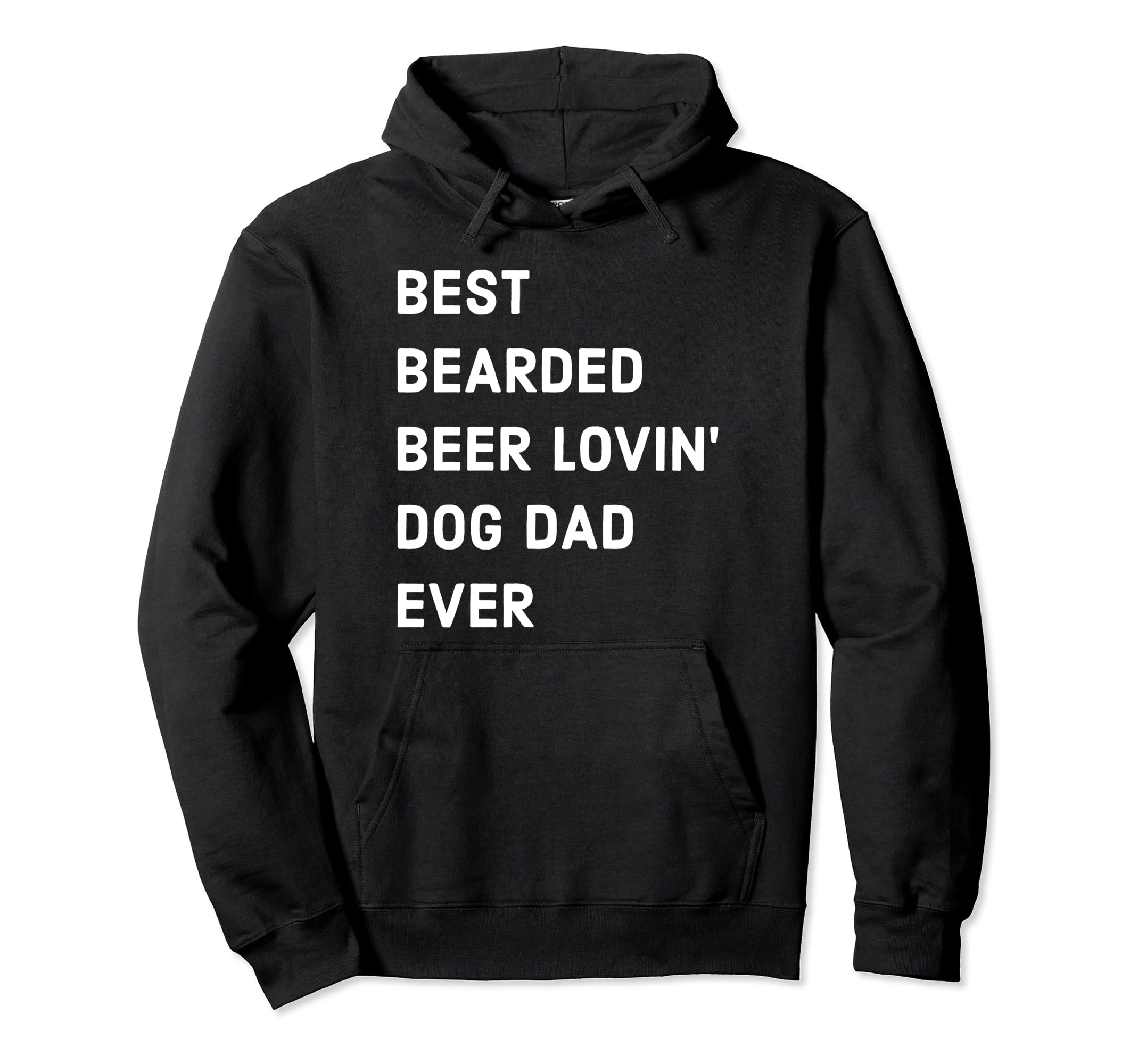 Beard And Beer Funny Best Dog Dad Ever Hoodie - Casual Everyday Wear Unisex - T-Shirt, Sweatshirt, Hoodie