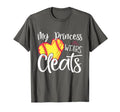 My Princess Wears Cleats Softball Mom T-Shirt - Minimalist Print Men Women - T-Shirt, Sweatshirt, Hoodie