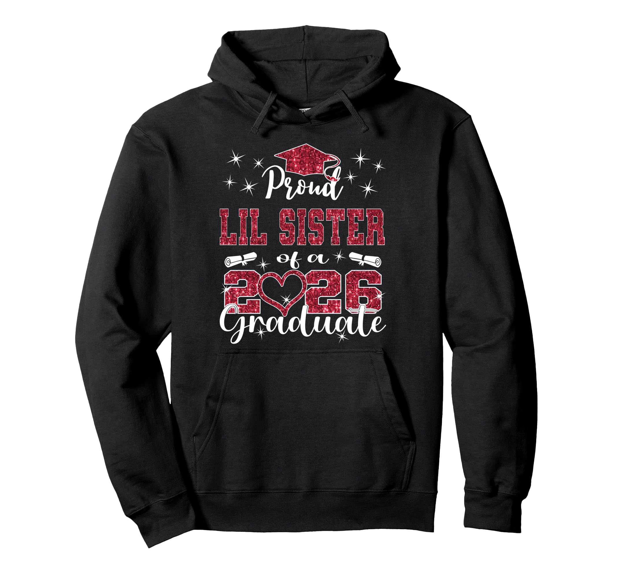 Super Proud Little Sister 2026 Graduate Hoodie - Trendy Graphic Unisex - T-Shirt, Sweatshirt, Hoodie