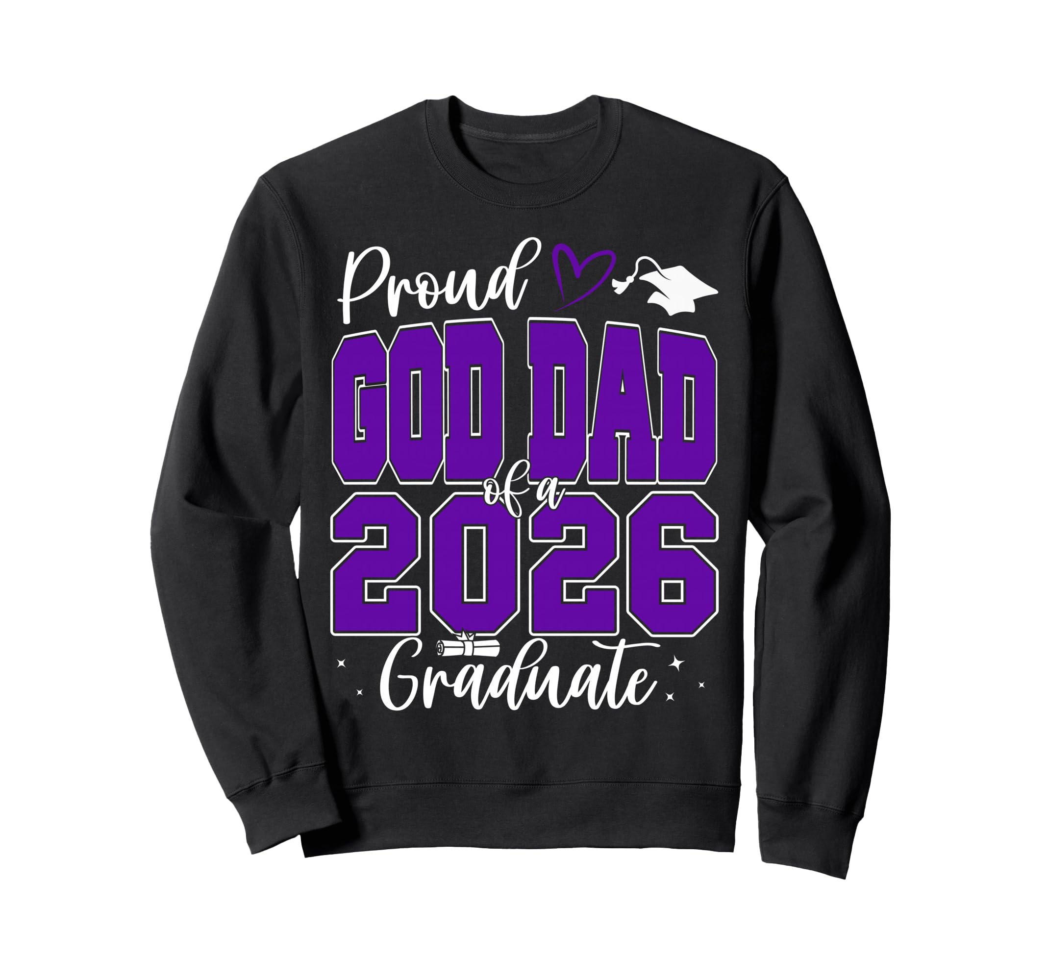 Proud God Dad Class 2026 Graduate Sweatshirt - Streetwear Style Unisex - T-Shirt, Sweatshirt, Hoodie