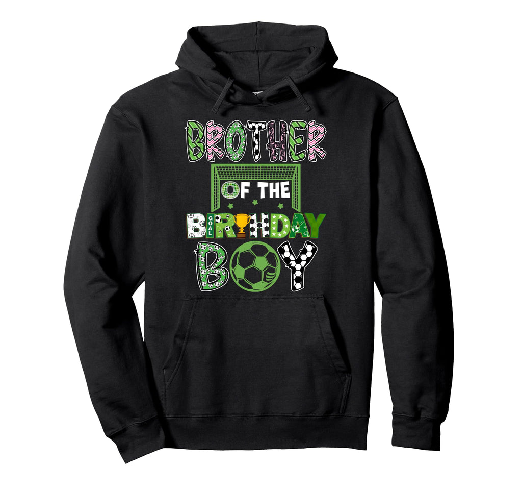 Brother Birthday Soccer Player Birthday Hoodie - Minimalist Print Unisex - T-Shirt, Sweatshirt, Hoodie