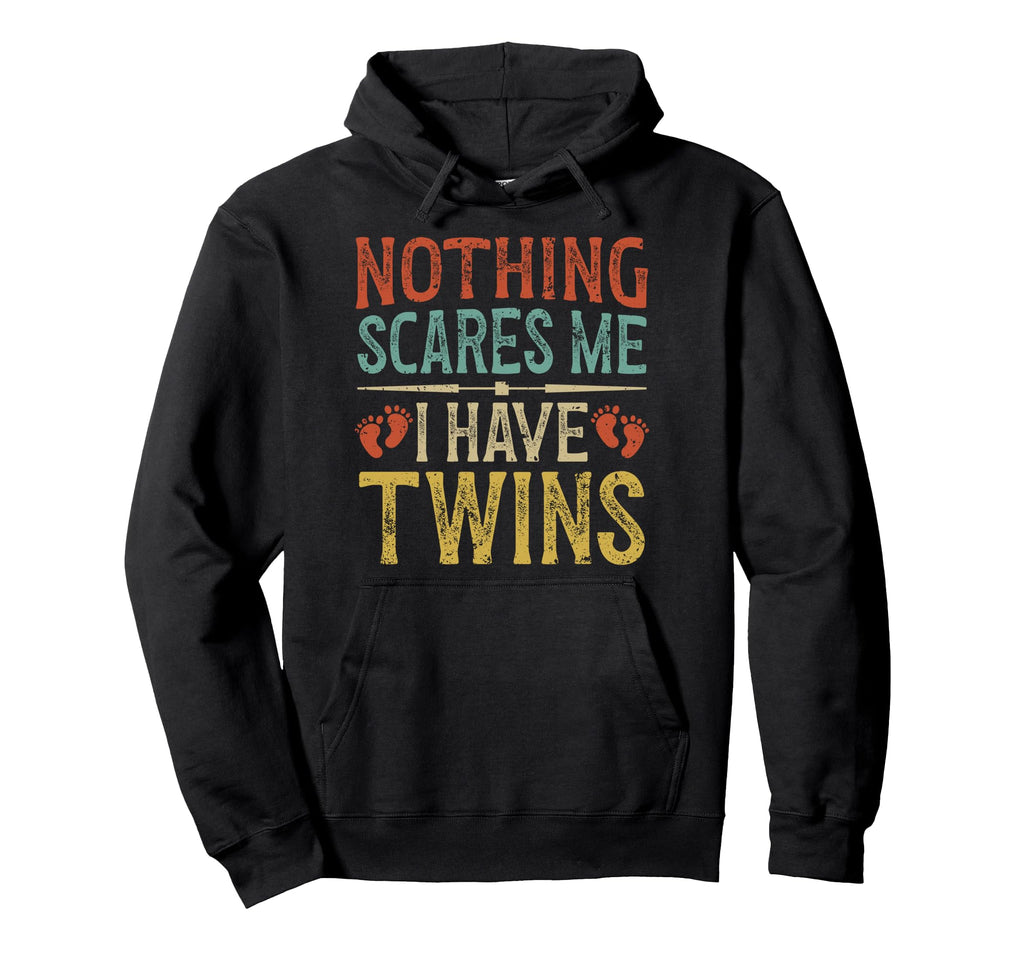 I Have Twins Twin Dad Twins Twin Father Hoodie - Novelty Apparel Unisex - T-Shirt, Sweatshirt, Hoodie