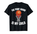 Point Guard Is My Child Basketball T-Shirt - Trendy Graphic for Adults - T-Shirt, Sweatshirt, Hoodie