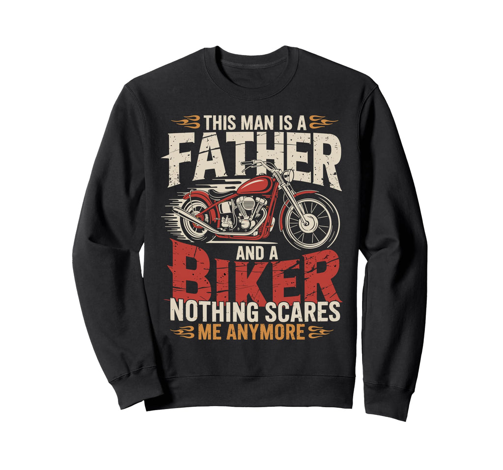 Dad Biker Funny Motorcycle Rider Sweatshirt - Casual Everyday Wear Unisex - T-Shirt, Sweatshirt, Hoodie
