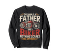 Dad Biker Funny Motorcycle Rider Sweatshirt - Casual Everyday Wear Unisex - T-Shirt, Sweatshirt, Hoodie