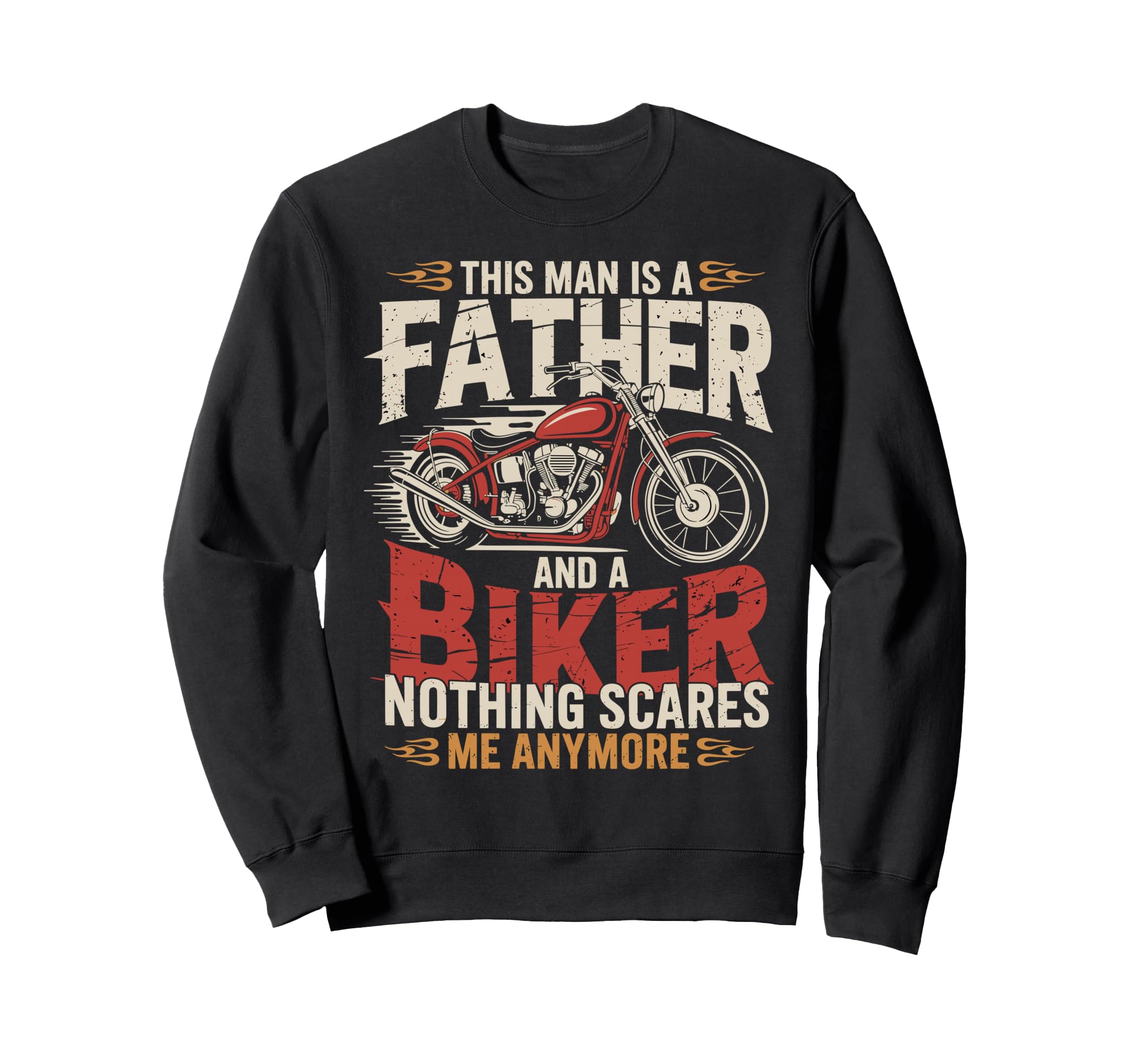 Dad Biker Funny Motorcycle Rider Sweatshirt - Casual Everyday Wear Unisex - T-Shirt, Sweatshirt, Hoodie