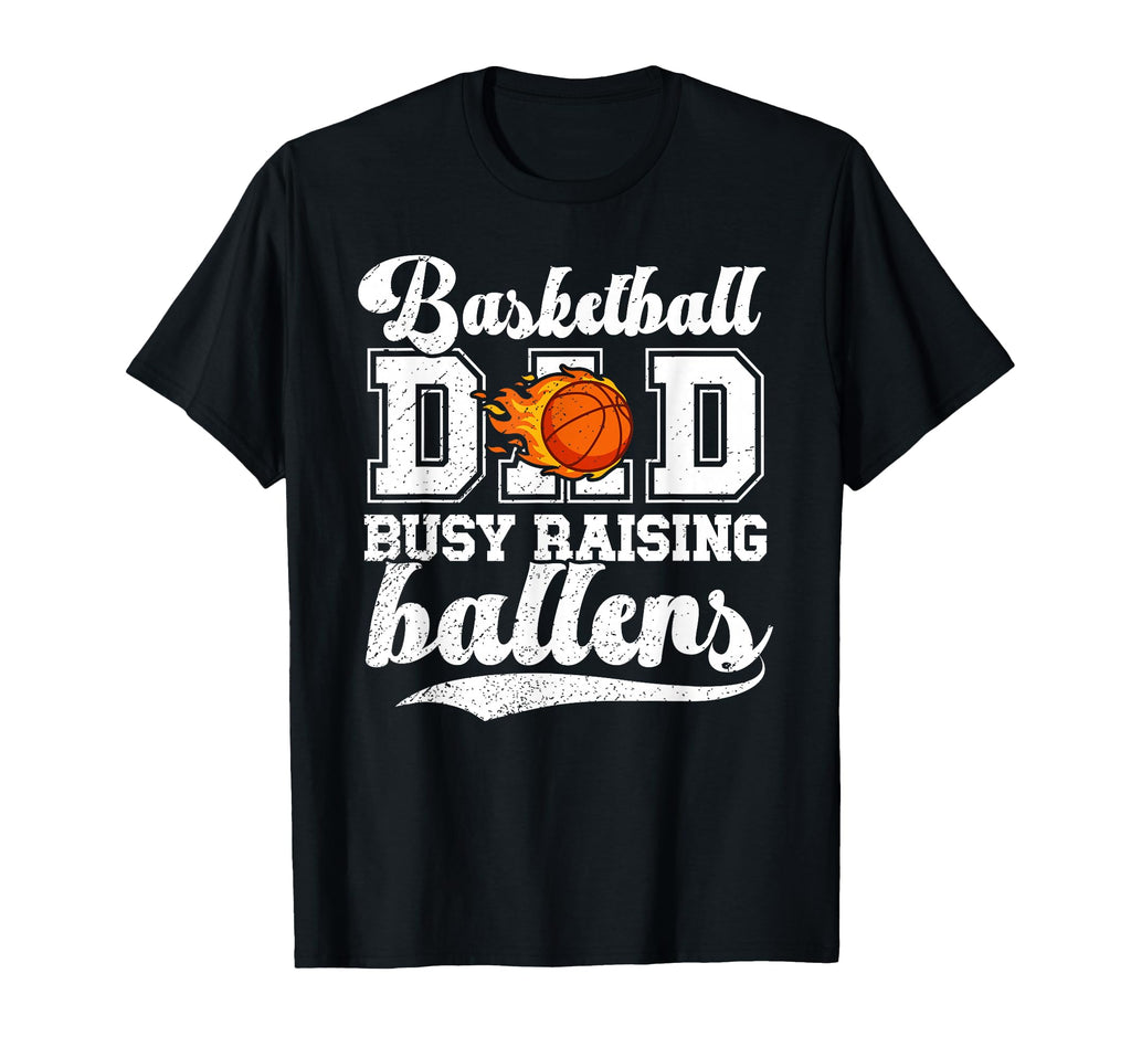 Basketball Dad Busy Raising Ballers T-Shirt - Trendy Graphic for Adults - T-Shirt, Sweatshirt, Hoodie