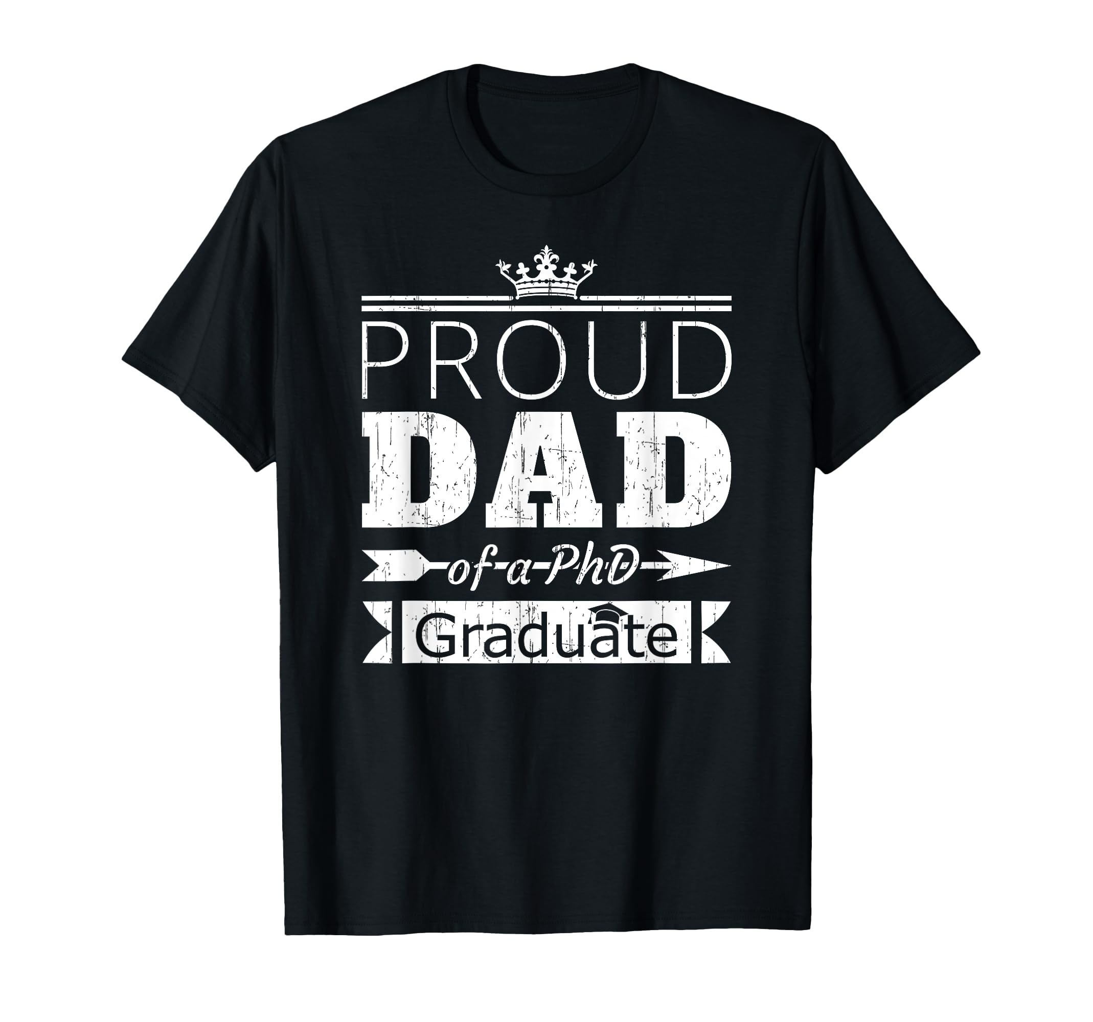 Proud Dad Phd Graduate Son Daughter T-Shirt - Streetwear Style for Adults - T-Shirt, Sweatshirt, Hoodie