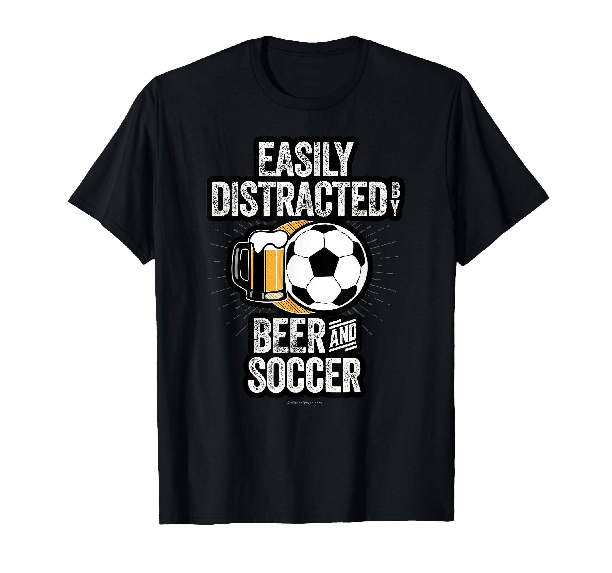 Easily Distracted Beer And Soccer T-Shirt - Fun Novelty Design Men Women - T-Shirt, Sweatshirt, Hoodie
