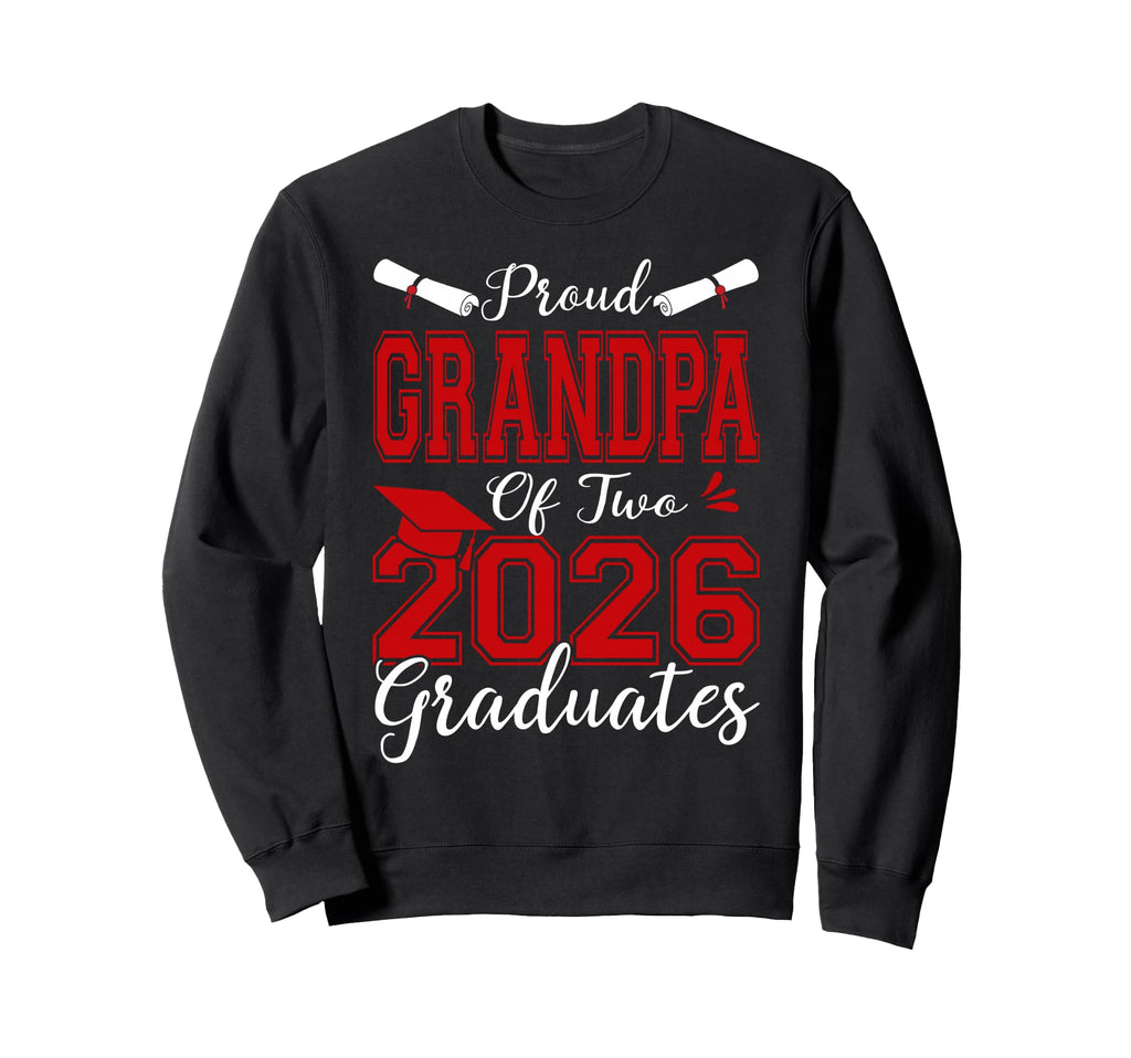 Proud Grandpa Two 2026 Graduates Sweatshirt - Trendy Graphic Unisex - T-Shirt, Sweatshirt, Hoodie