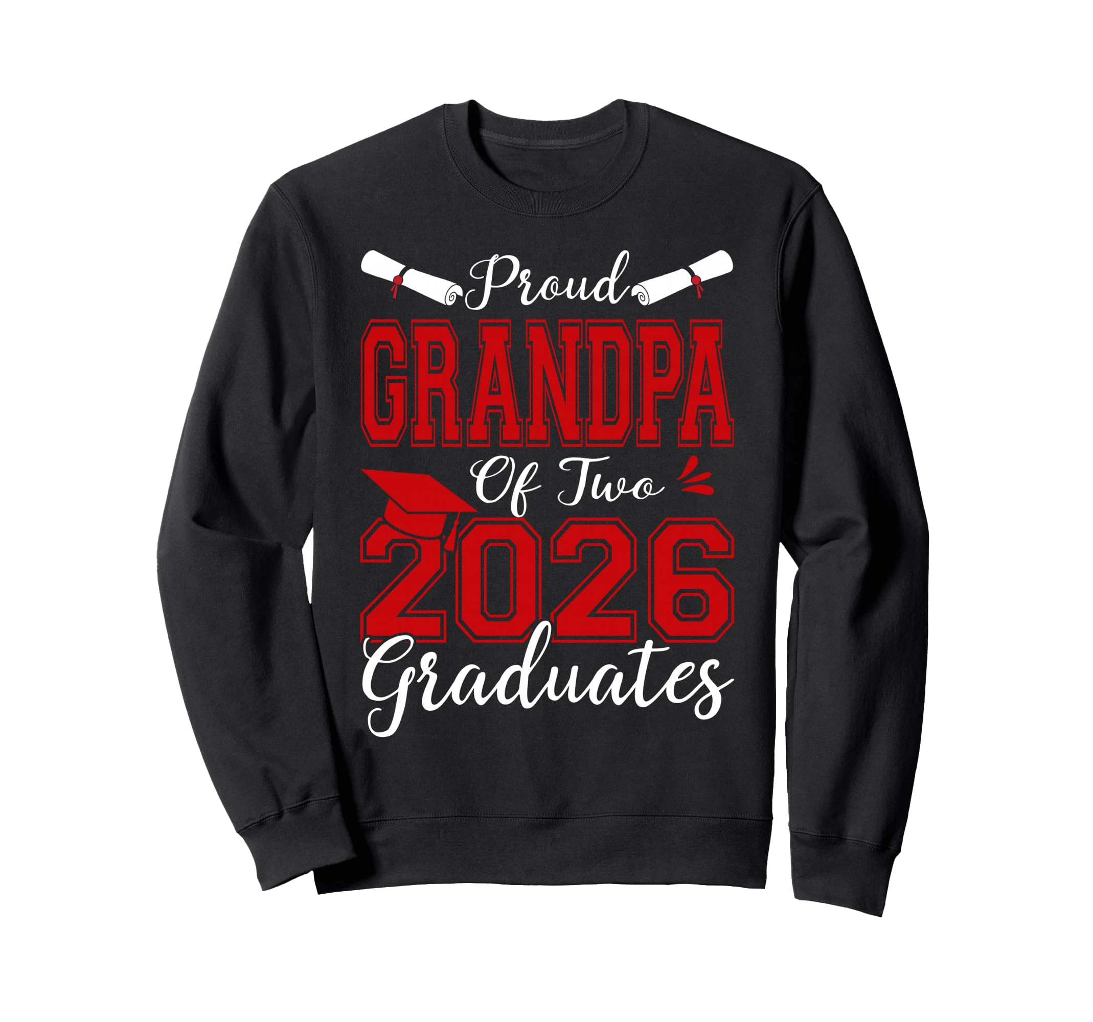 Proud Grandpa Two 2026 Graduates Sweatshirt - Trendy Graphic Unisex - T-Shirt, Sweatshirt, Hoodie