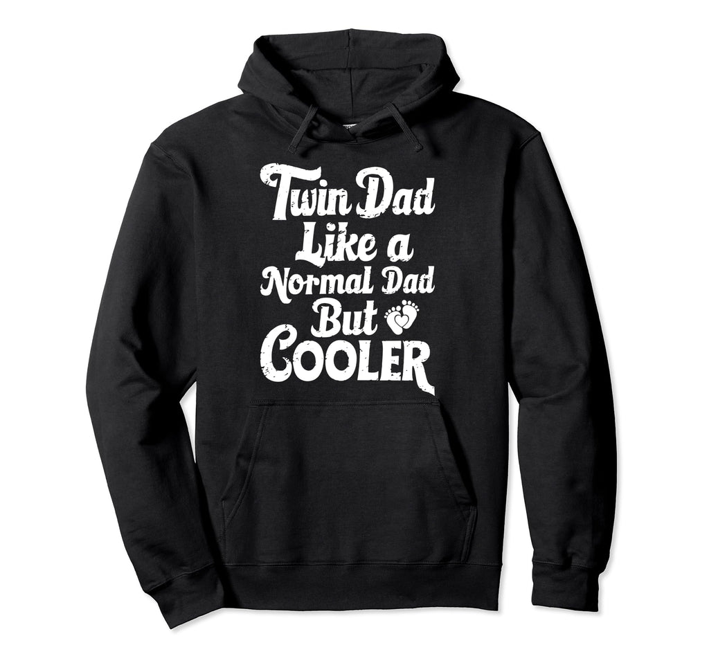 Cooler Twin Dad Novelty Funny Hoodie - Casual Everyday Wear Men Women - T-Shirt, Sweatshirt, Hoodie