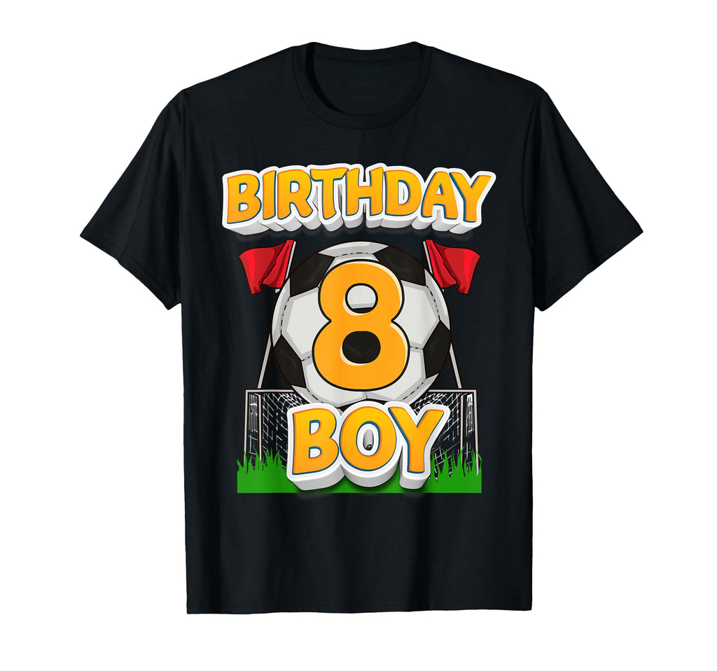 Soccer Birthday 8 Year Old Soccer T-Shirt - Casual Everyday Wear Men Women - T-Shirt, Sweatshirt, Hoodie