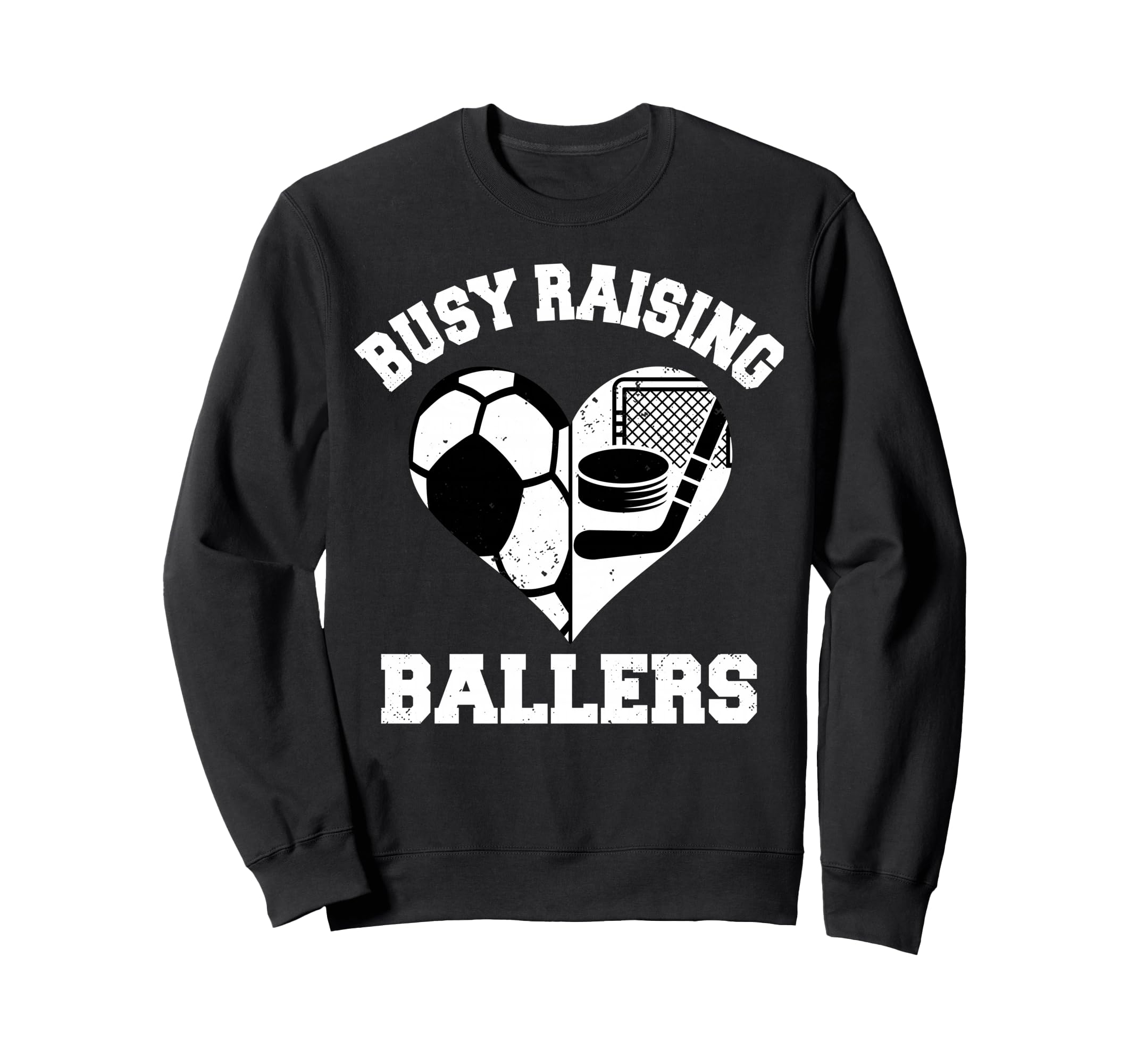 Busy Raising Ballers Soccer Hockey Sweatshirt - Custom Art Print Unisex - T-Shirt, Sweatshirt, Hoodie