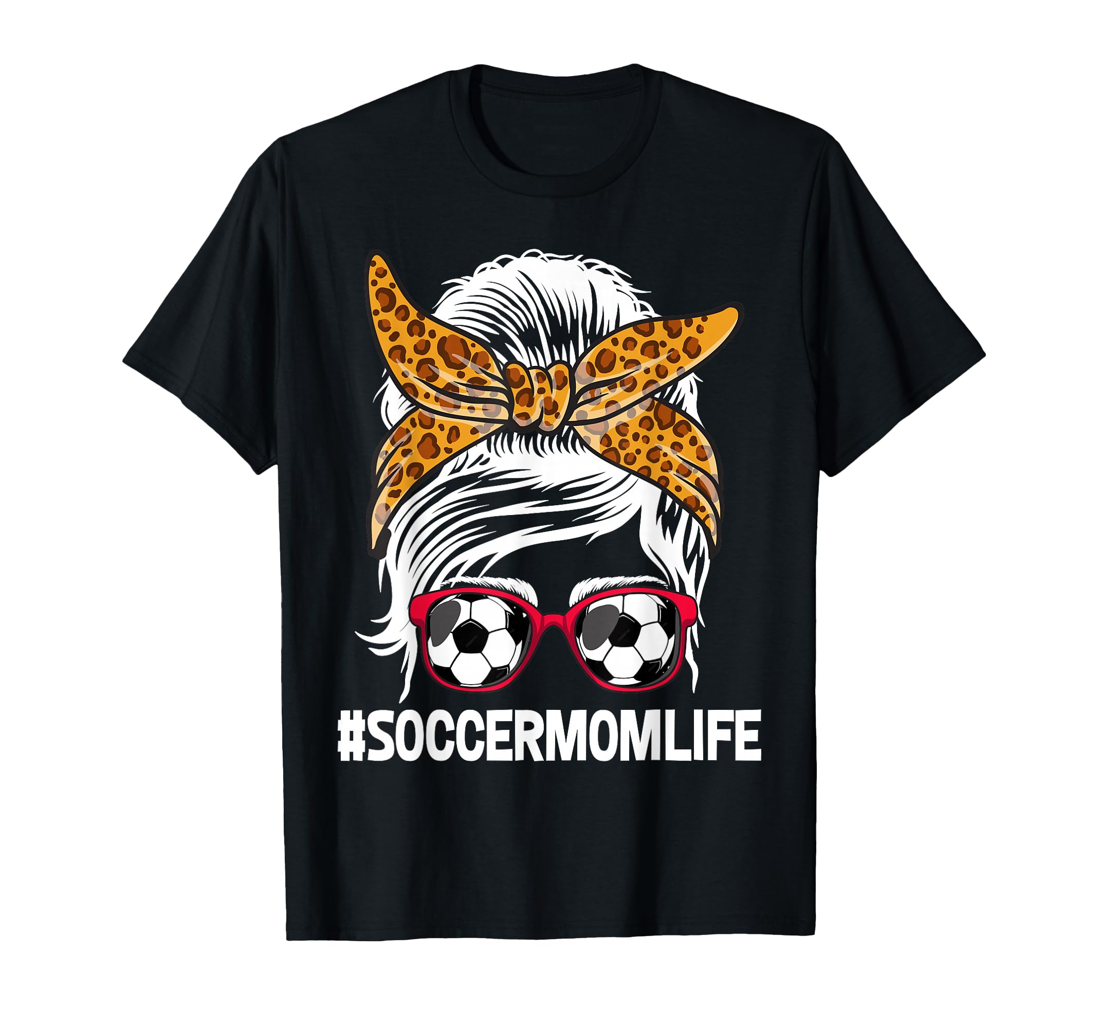 Soccer Mom Life Soccer Lover Soccer T-Shirt - Casual Everyday Wear Unisex - T-Shirt, Sweatshirt, Hoodie
