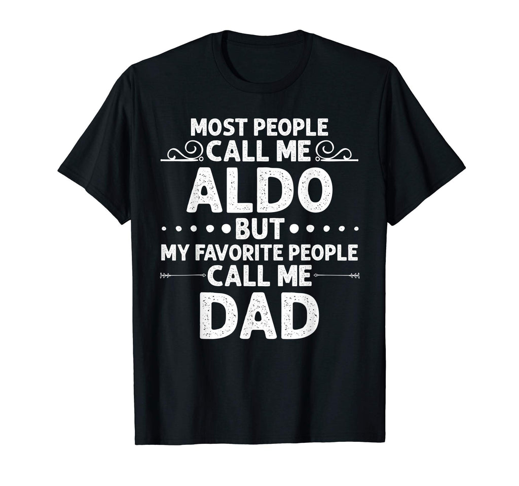 Aldo Gift Name Funny Fathers Day T-Shirt - Minimalist Print Unisex - T-Shirt, Sweatshirt, Hoodie