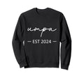 Umpa Est 2024 New Dad Dad Grandpa Sweatshirt - Graphic Print for Adults - T-Shirt, Sweatshirt, Hoodie